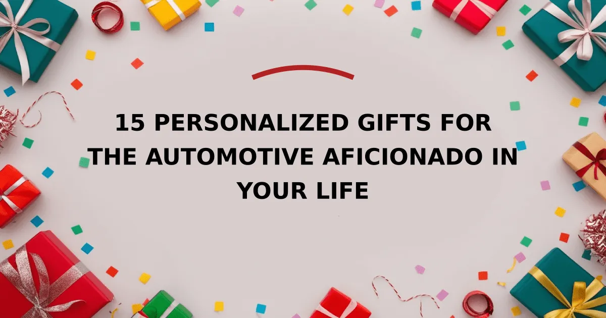 15 Personalized Gifts for the Automotive Aficionado in Your Life